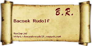 Bacsek Rudolf névjegykártya